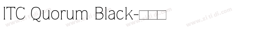 ITC Quorum Black字体转换